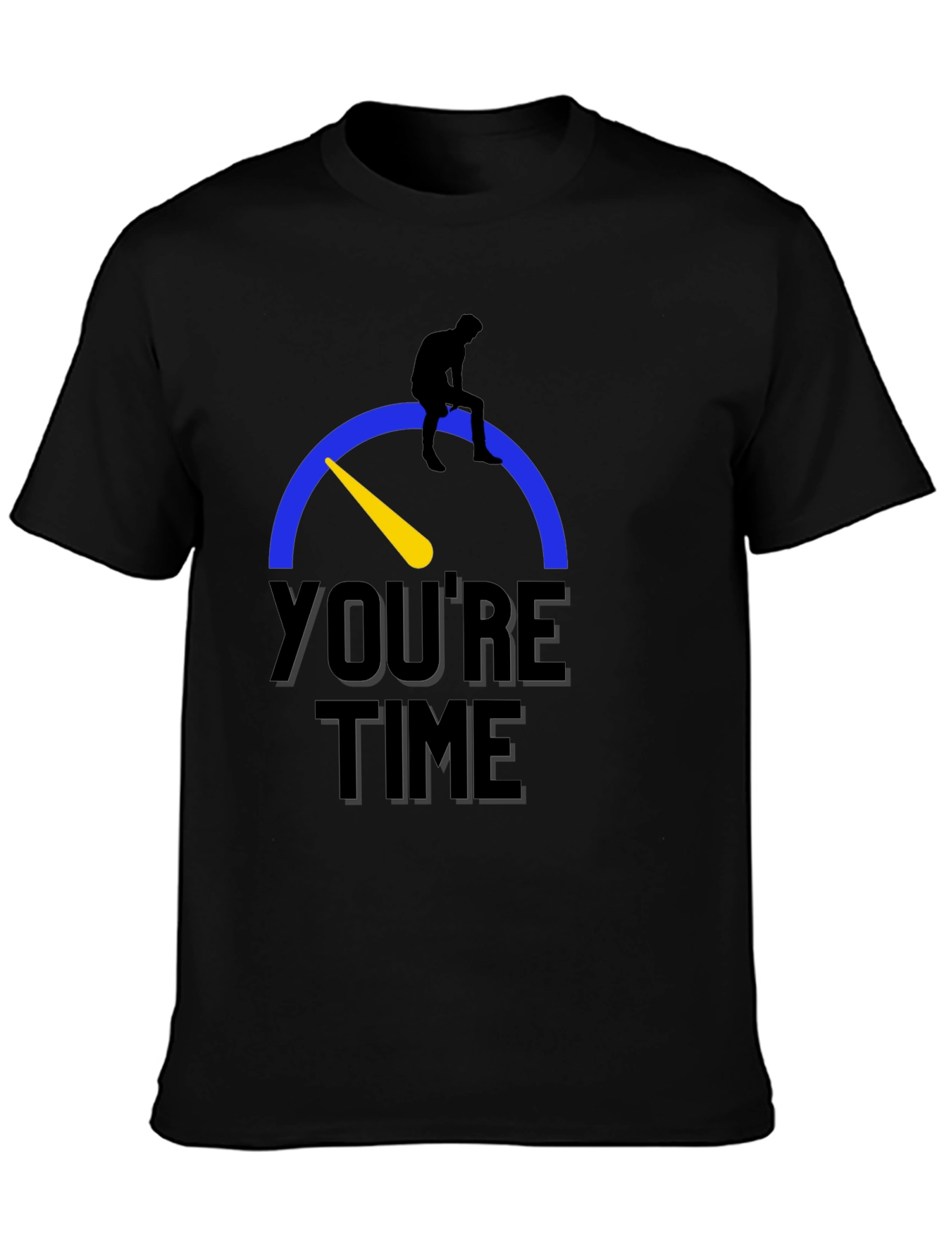Youre Time T-Shirt