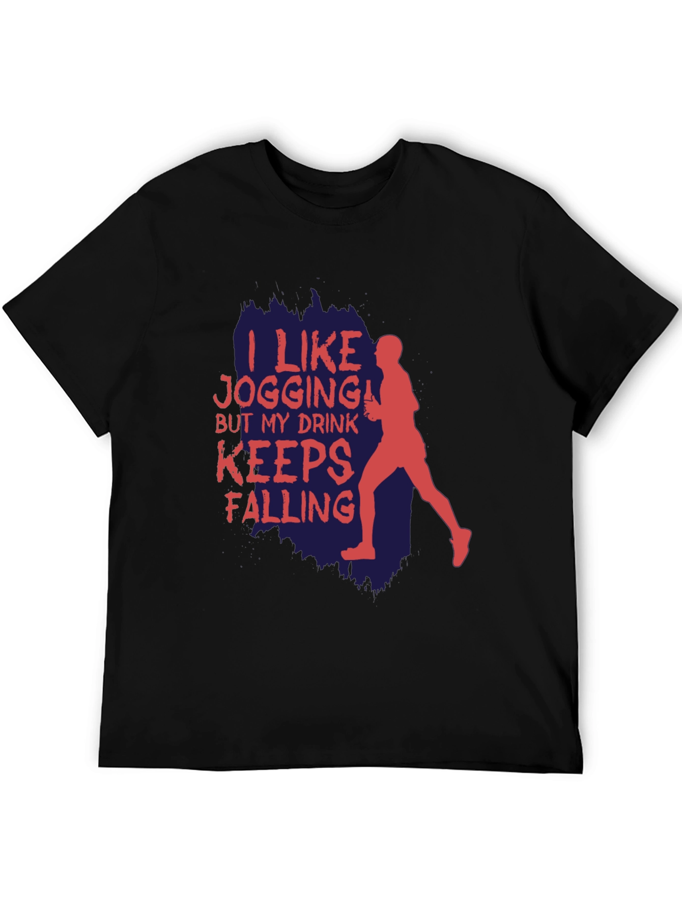 Funny Jogging T-Shirt: I Like Jogging My Drink Keeps Falling