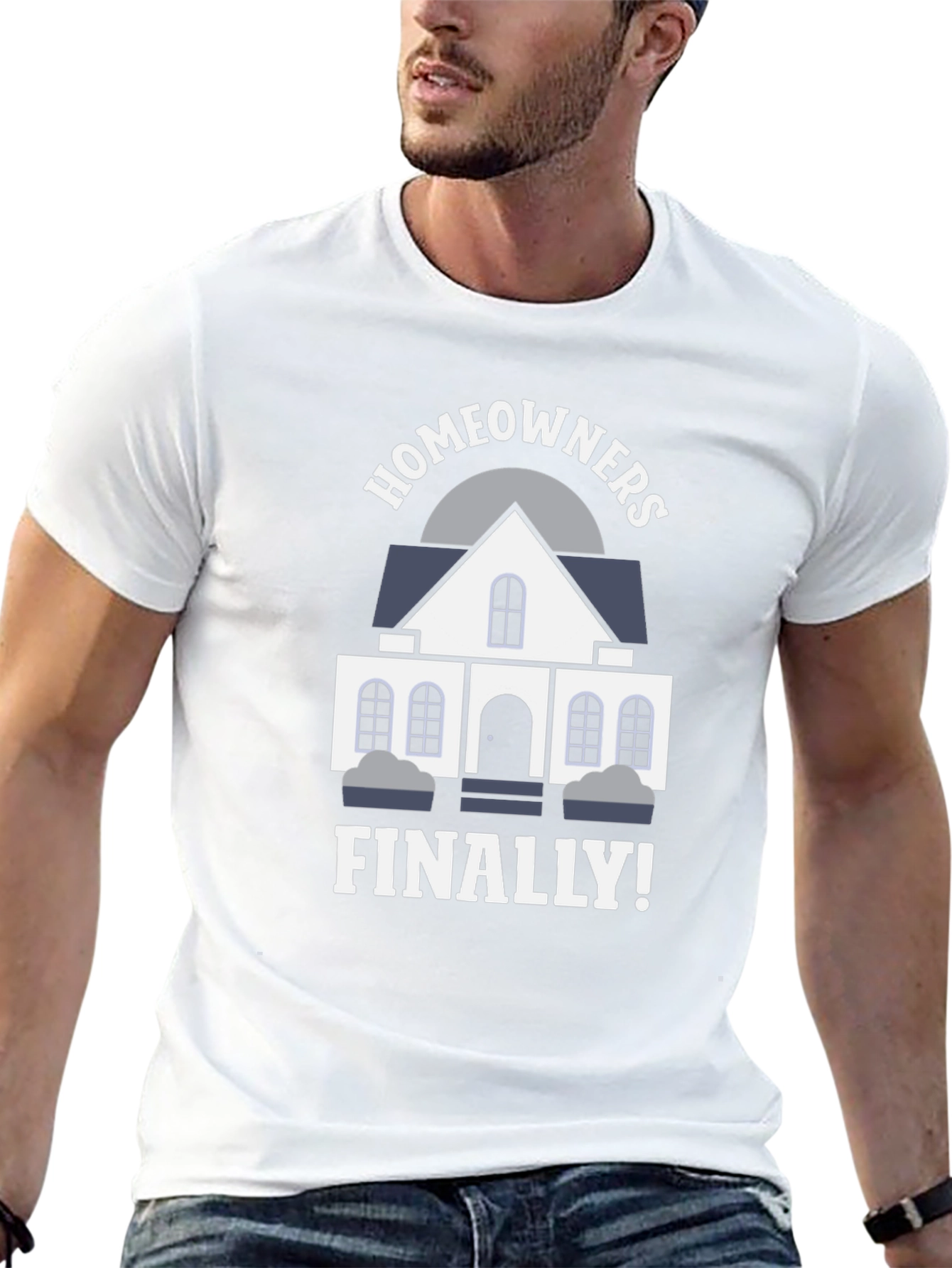 Homeowners Finally T-Shirt | New Homeowner Gift