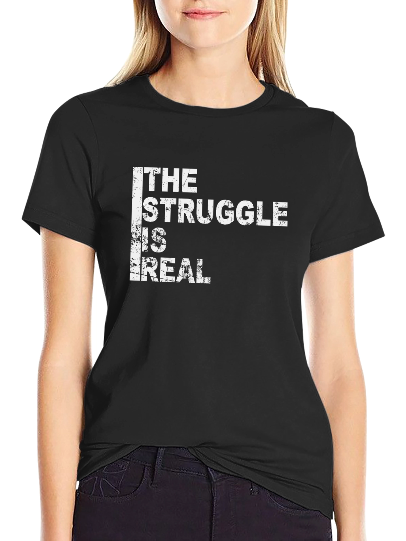 The Struggle Is Real Graphic T-Shirt