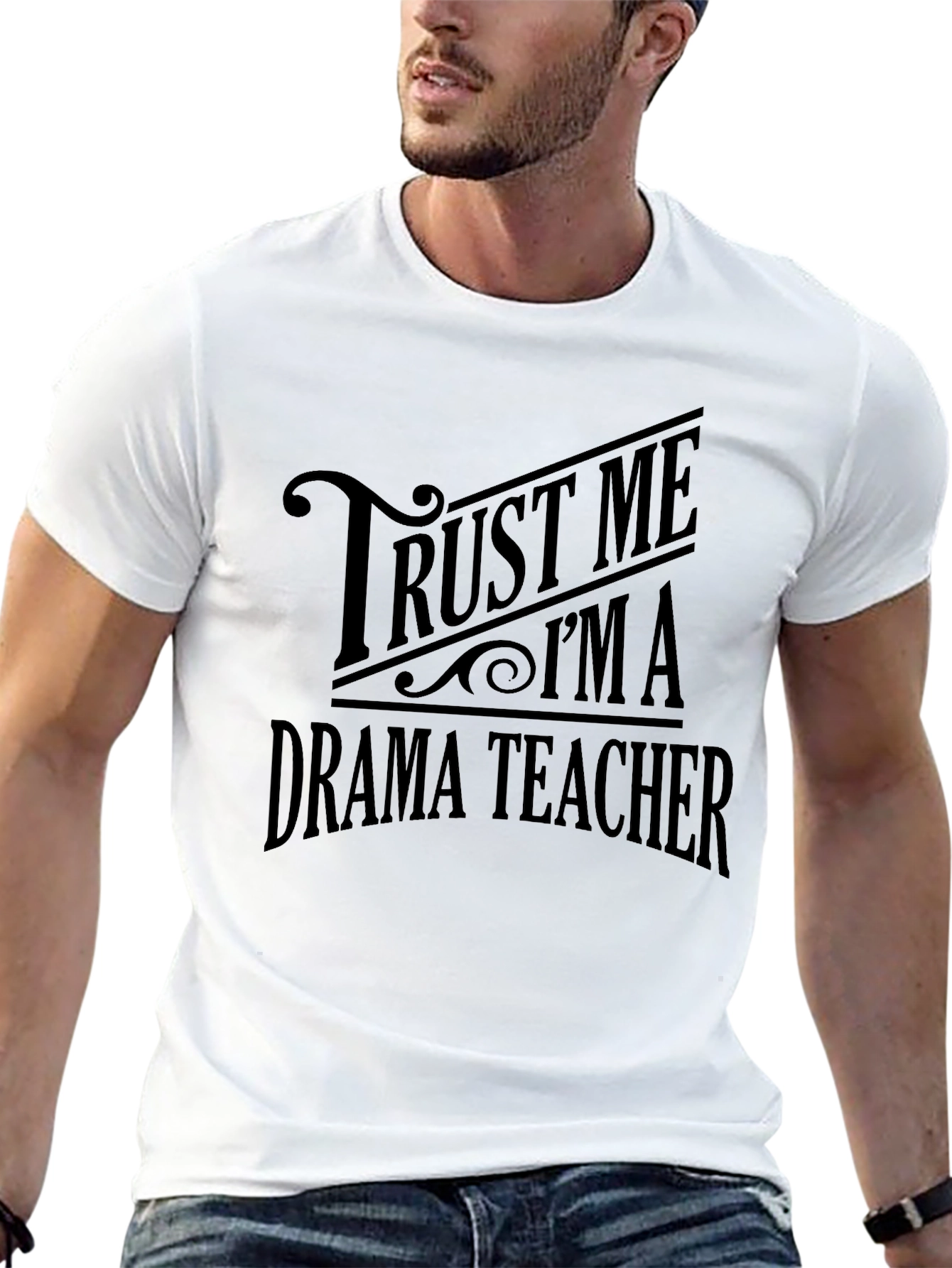 Trust Me Im A Drama Teacher T-Shirt