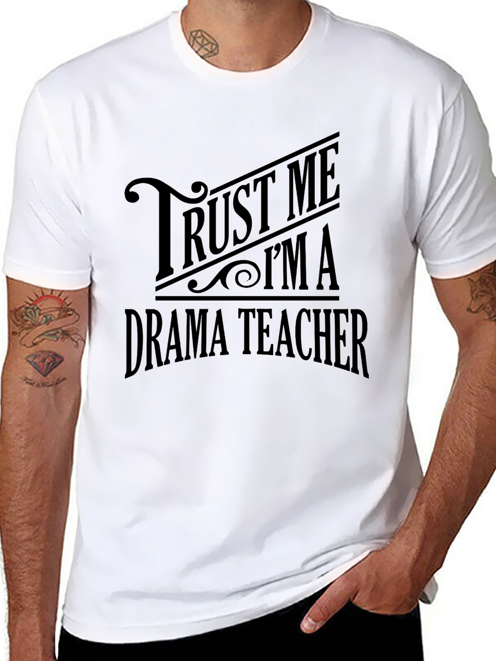 Trust Me Im A Drama Teacher T-Shirt