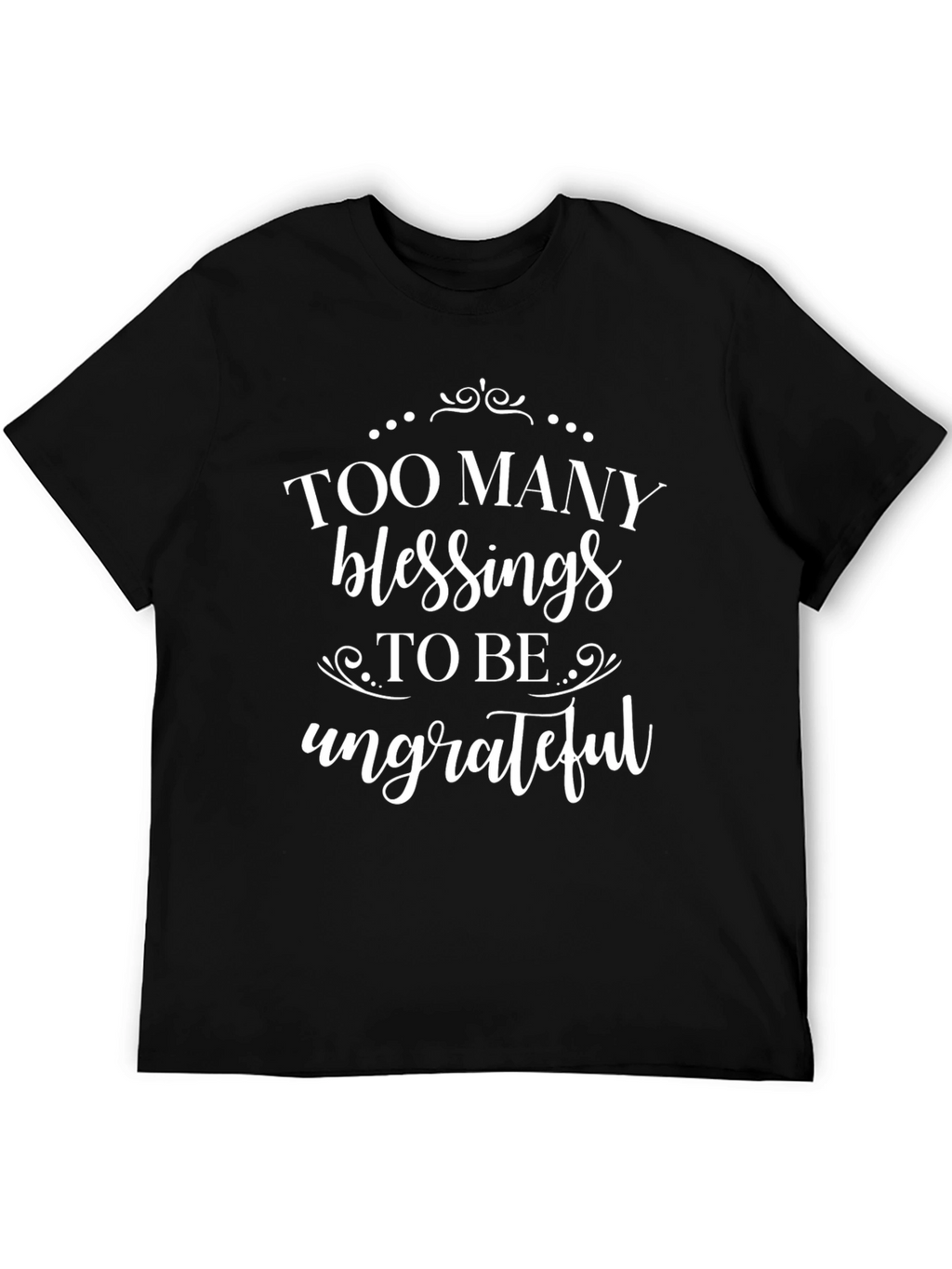 Too Many Blessings Graphic Tee