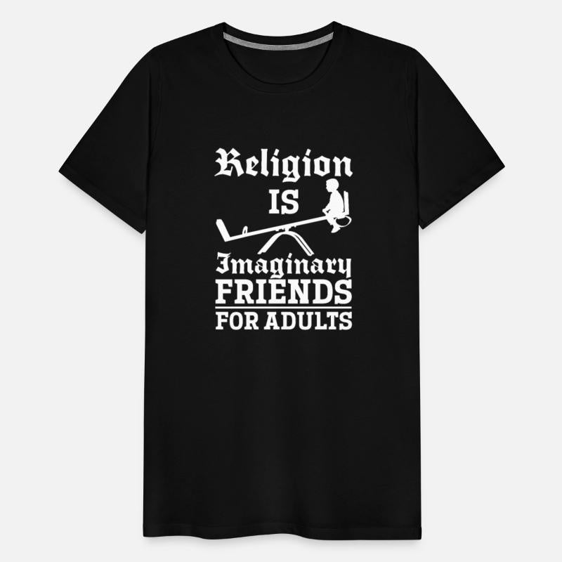 Religion Is Imaginary Friends For Adults