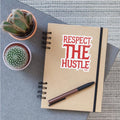 Respect the Hustle