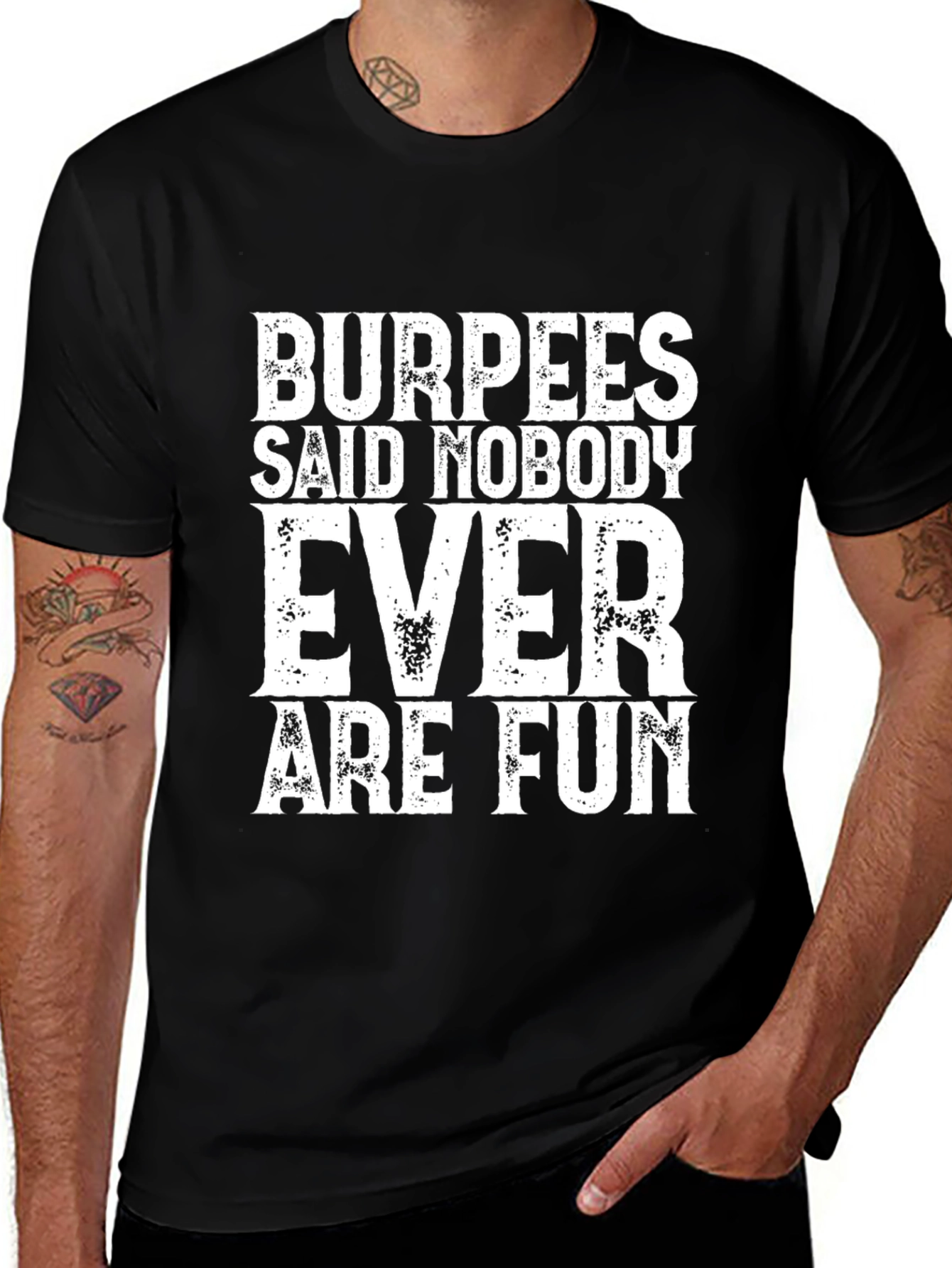 Burpees Said Nobody Ever Are Fun Black Tee