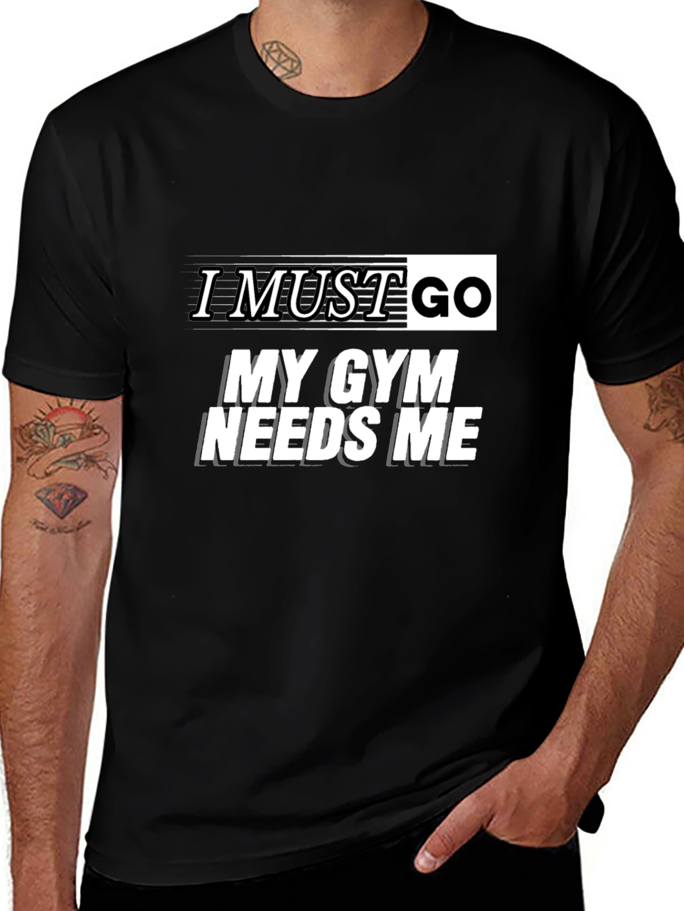 Gym Humor Graphic Tee - I Must Go My Gym Needs Me