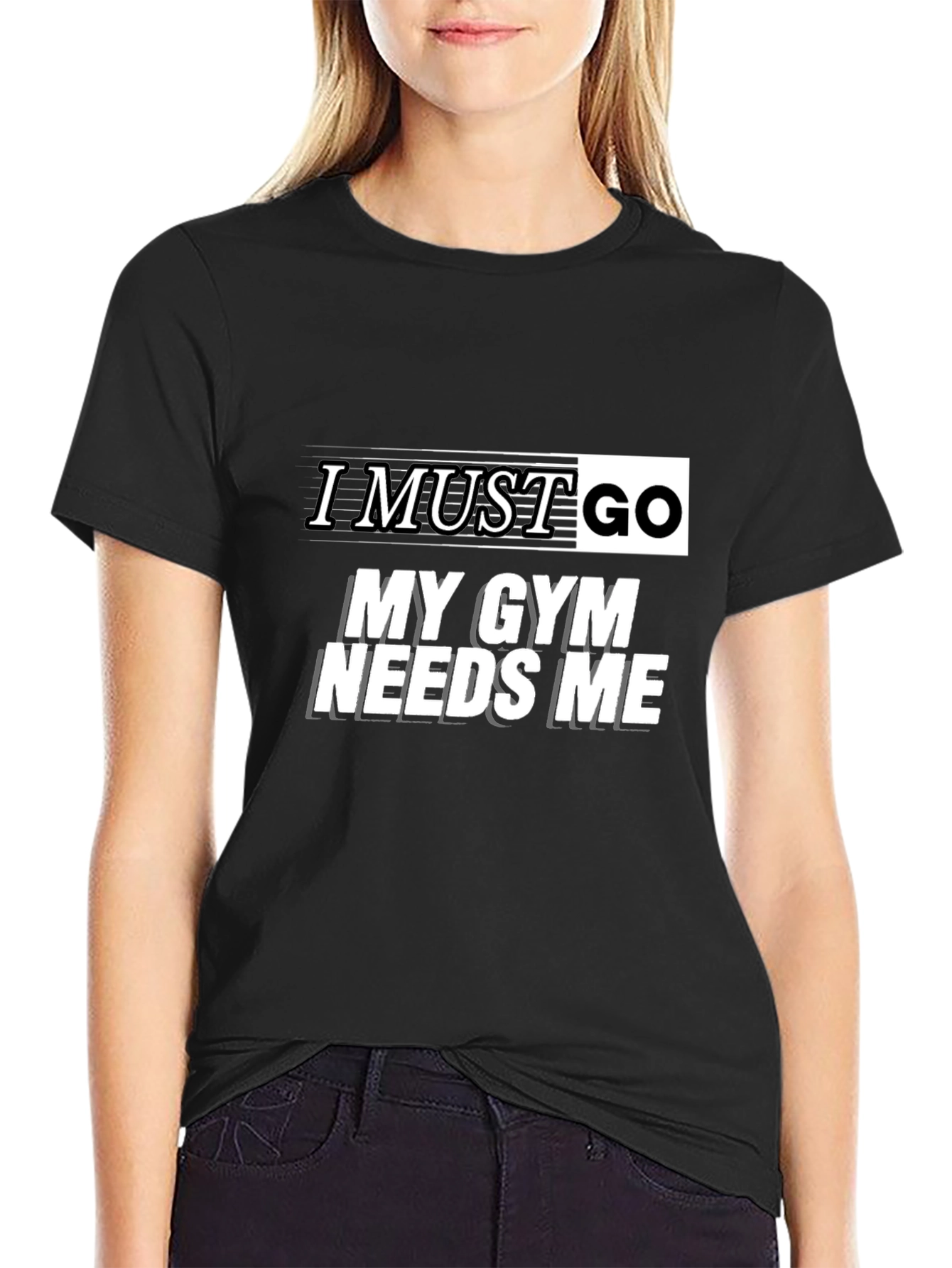 Gym Humor Graphic Tee - I Must Go My Gym Needs Me