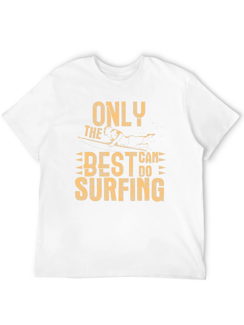 Only the Best Can Do Surfing Graphic T-Shirt