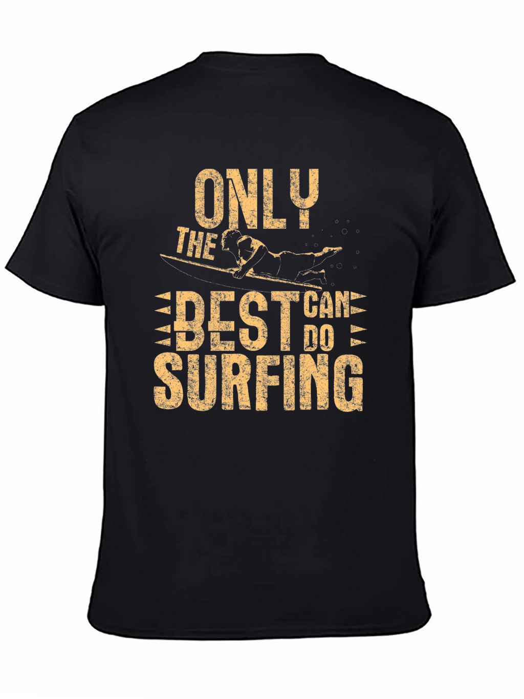 Only the Best Can Do Surfing Graphic T-Shirt