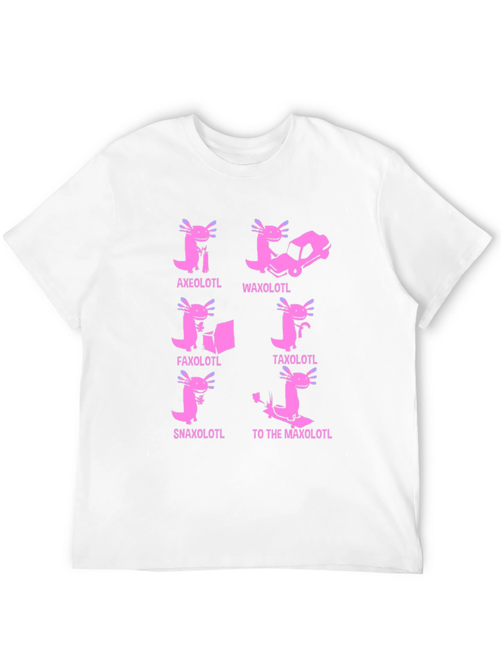 Axolotl Pun T-Shirt: Humorous Amphibian Tee