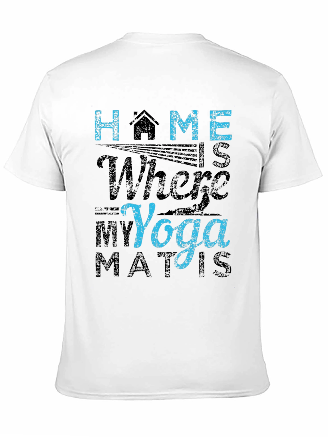 Home is Where My Yoga Mat Is T-Shirt