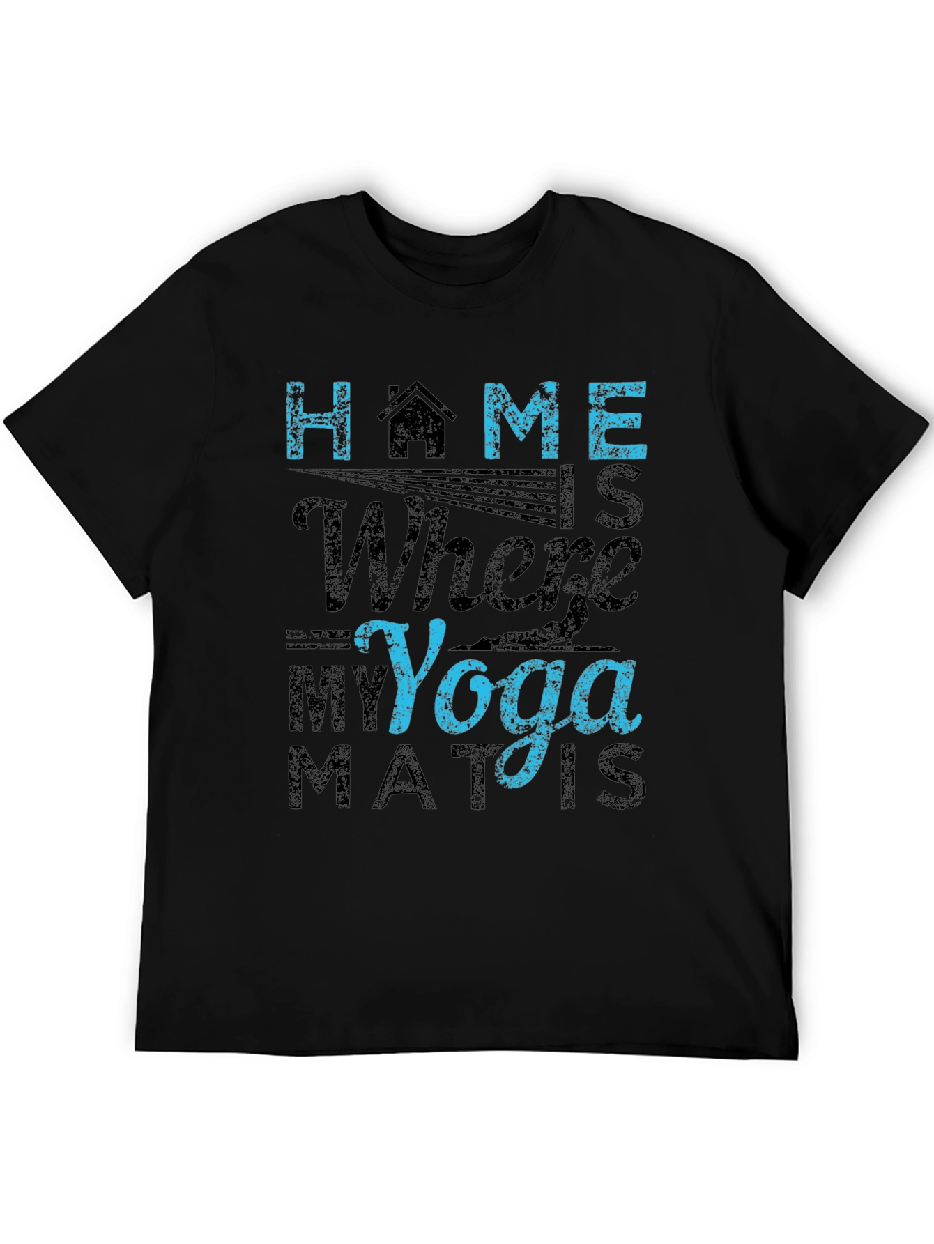 Home is Where My Yoga Mat Is T-Shirt