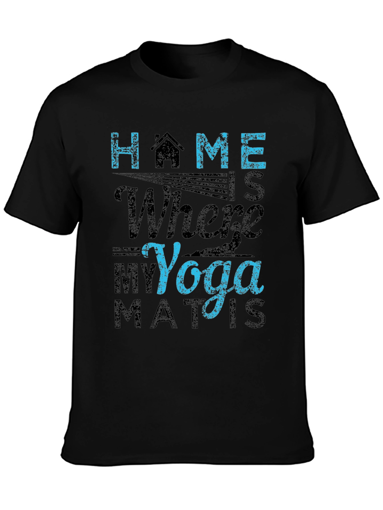 Home is Where My Yoga Mat Is T-Shirt