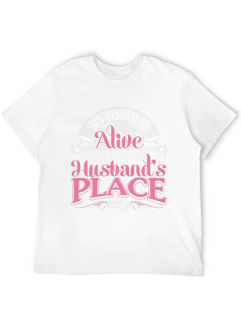 Husbands Place T-Shirt