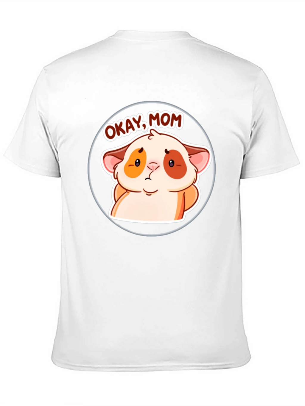 Okay Mom! Cute Hamster Cartoon T-Shirt