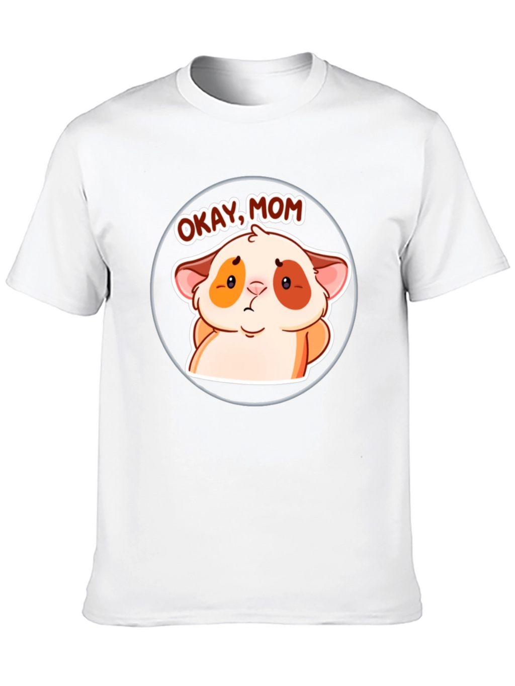 Okay Mom! Cute Hamster Cartoon T-Shirt