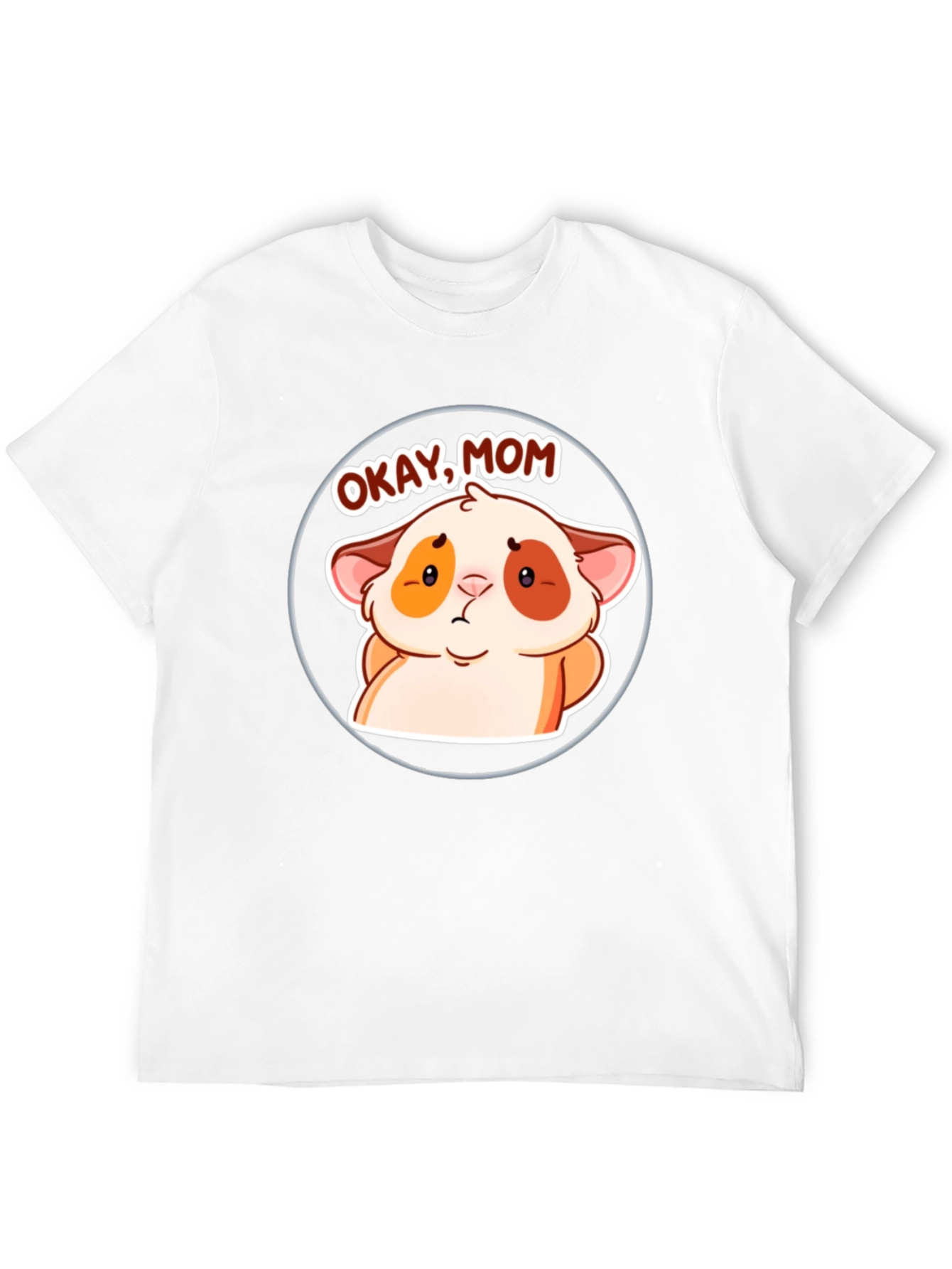 Okay Mom! Cute Hamster Cartoon T-Shirt