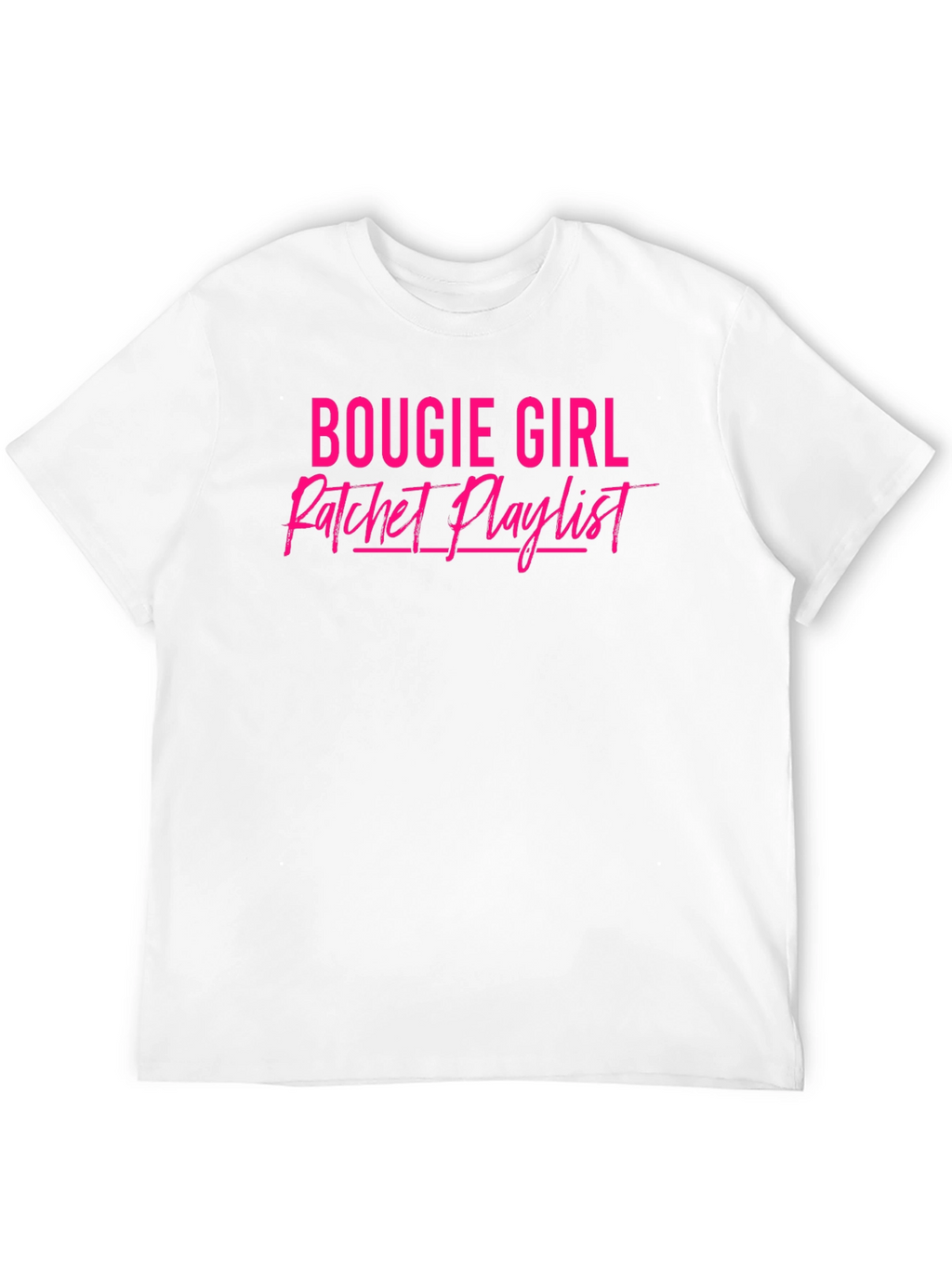 Bougie Girl Ratchet Playlist Black T-Shirt