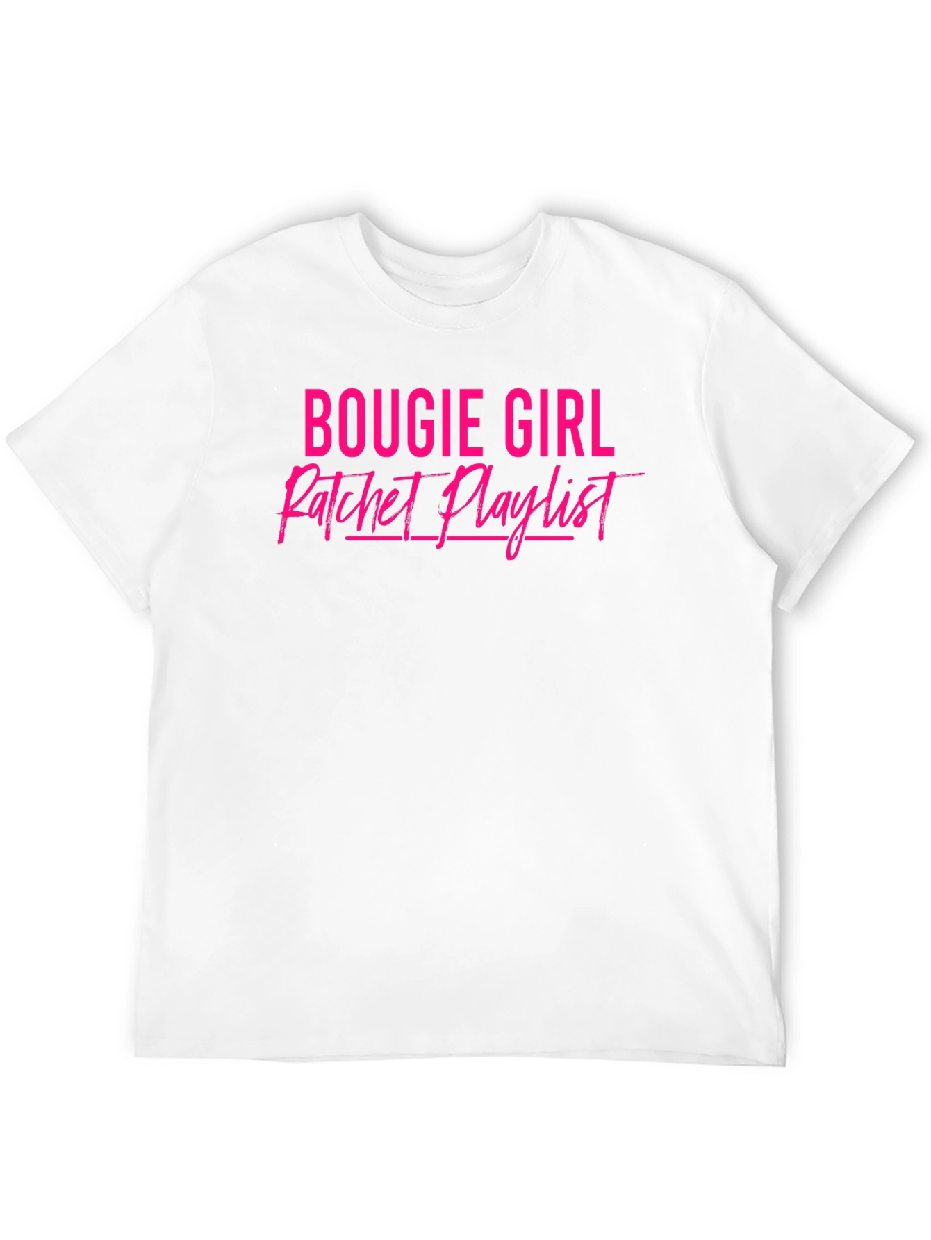 Bougie Girl Ratchet Playlist Black T-Shirt