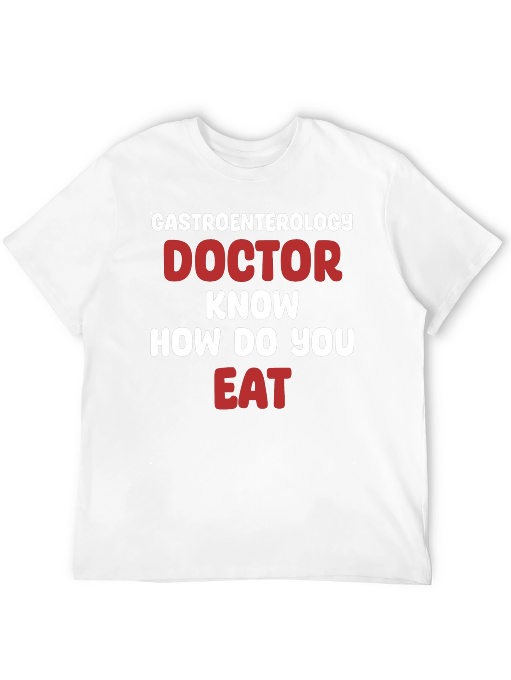 Gastroenterology Doctor Funny T-Shirt