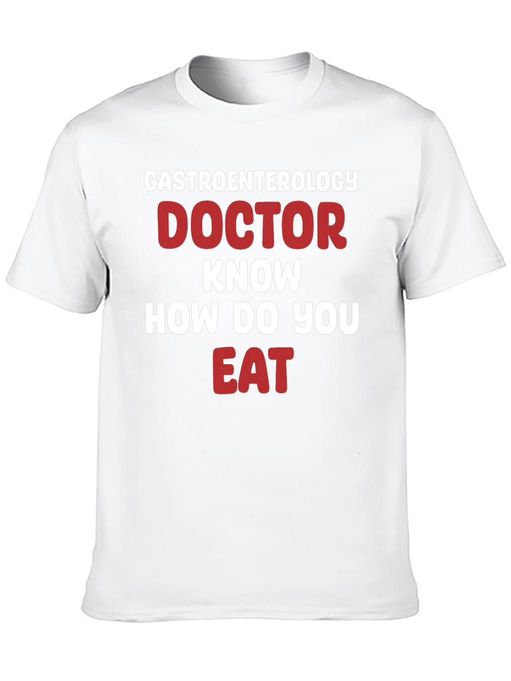 Gastroenterology Doctor Funny T-Shirt