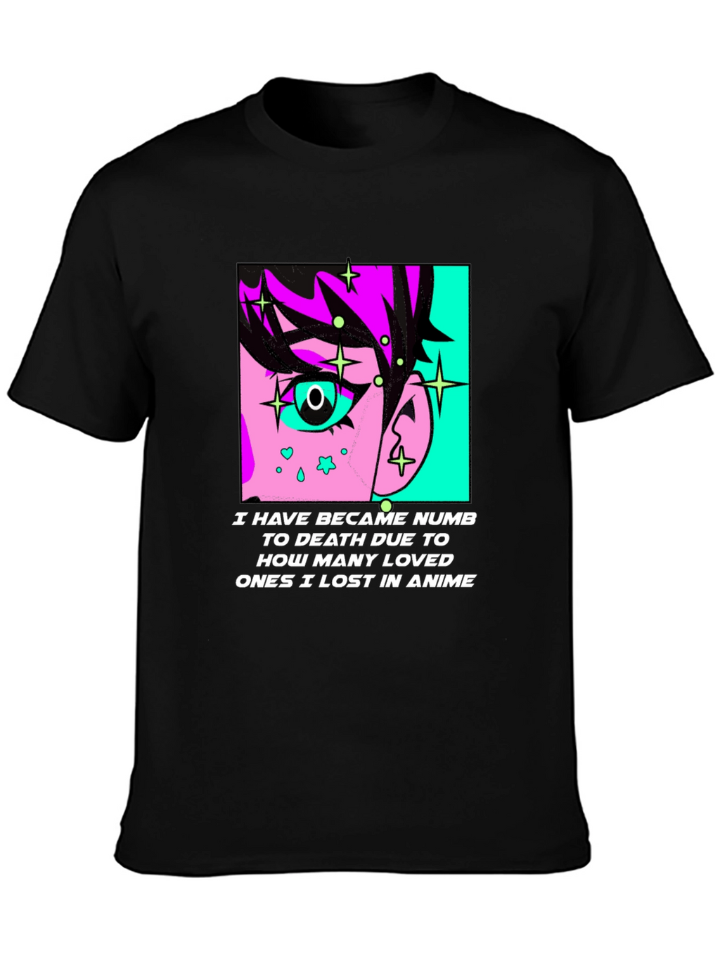 Anime Lover T-Shirt - Numb to Death Design