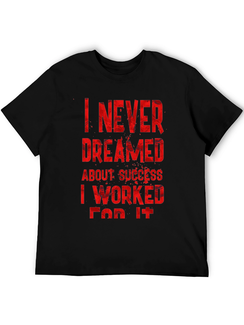 Inspirational Motivation Work Harder T-Shirt