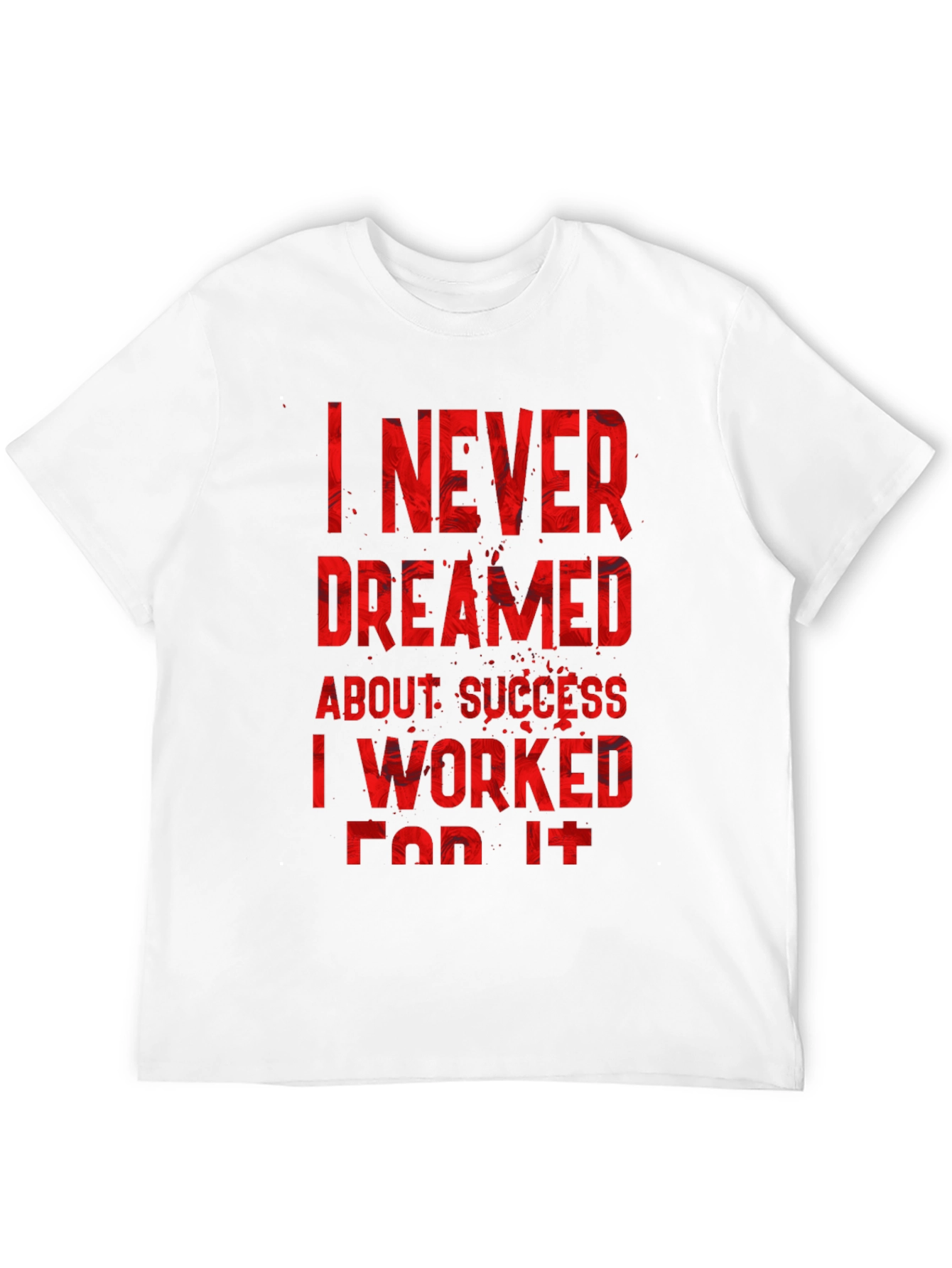 Inspirational Motivation Work Harder T-Shirt