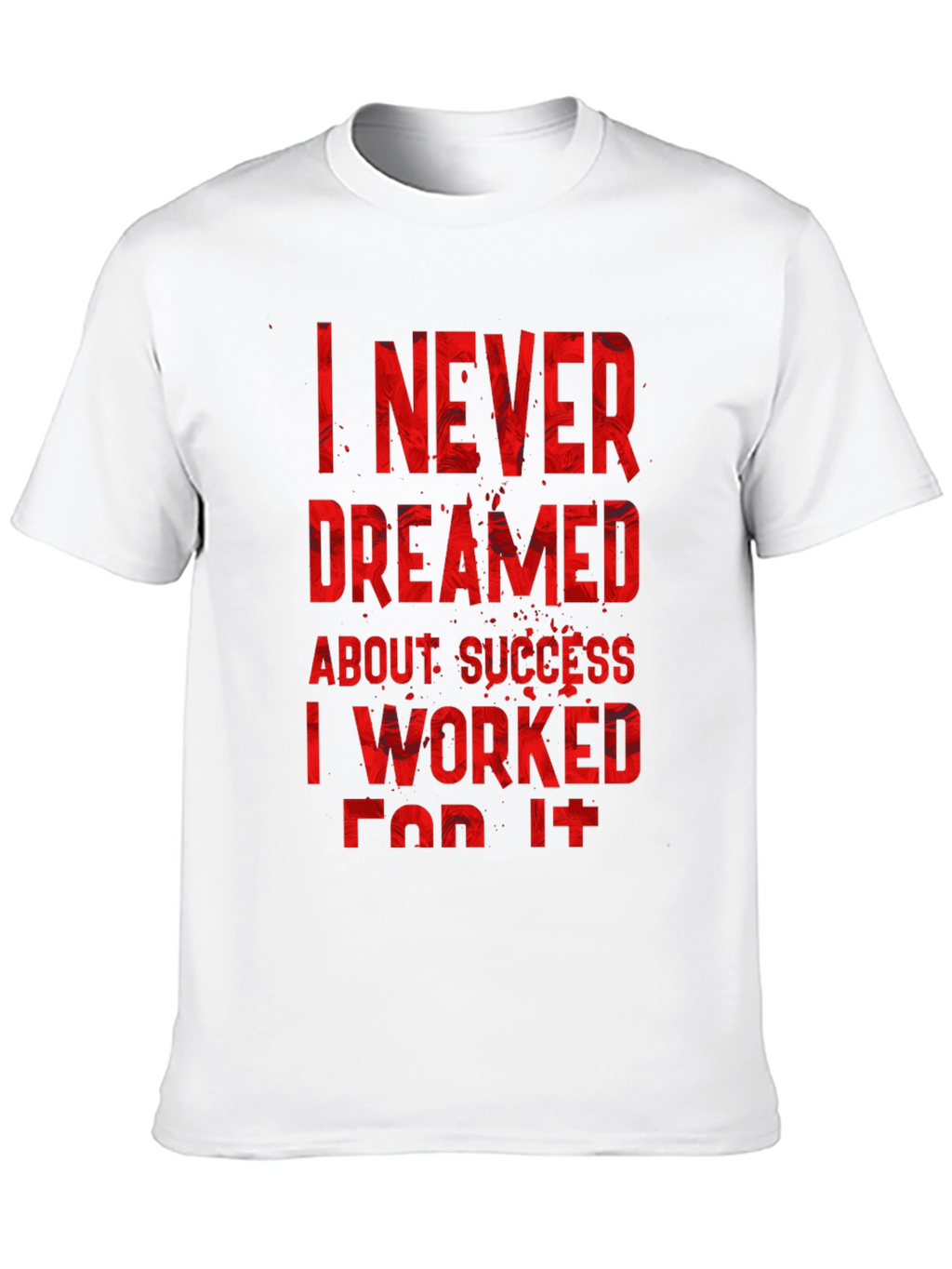 Inspirational Motivation Work Harder T-Shirt
