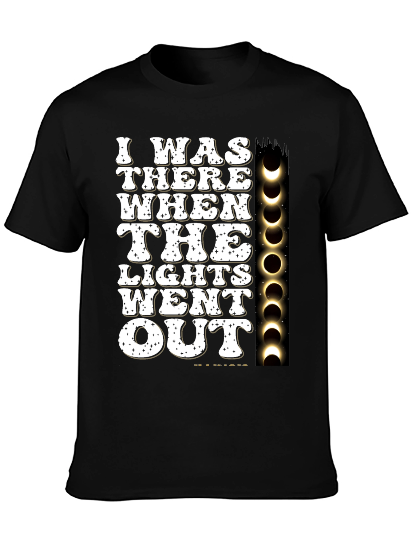 I Was There When The Lights Went Out Total Solar Eclipse T-Shirt
