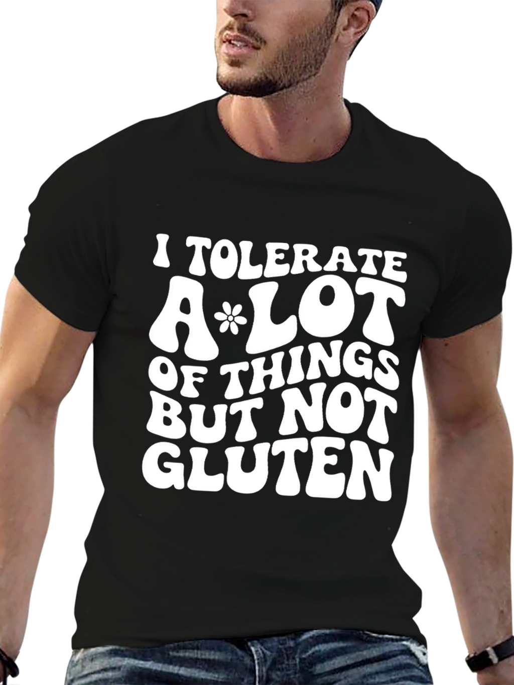 I Tolerate a Lot But Not Gluten Graphic T-Shirt