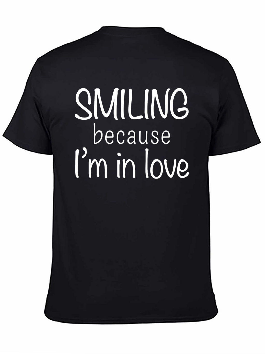 Smiling Because Im In Love Black T-Shirt
