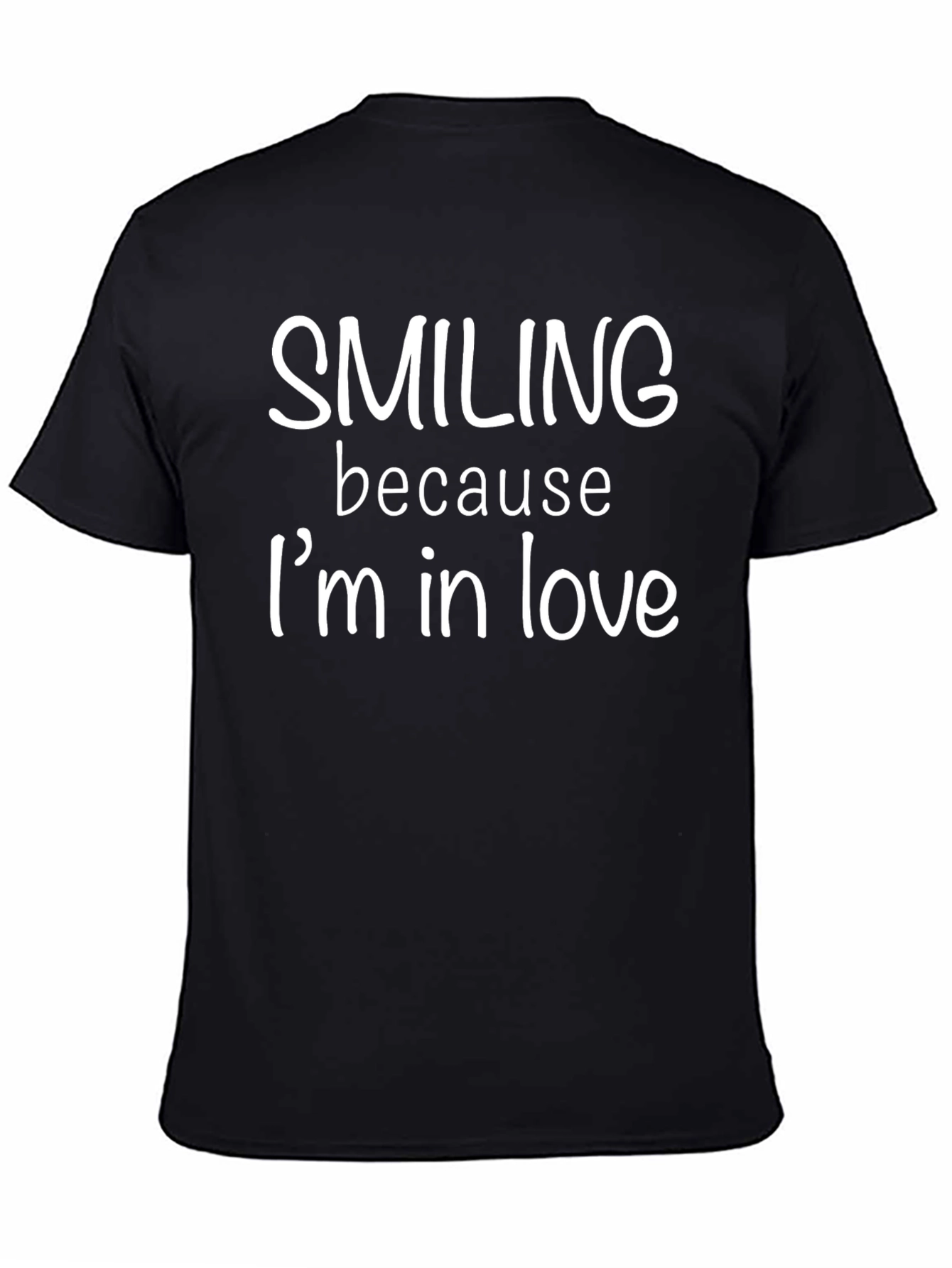 Smiling Because Im In Love Black T-Shirt