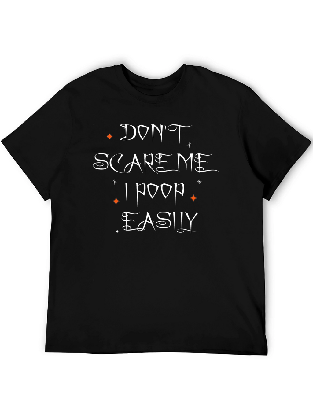 Dont Scare Me T-Shirt