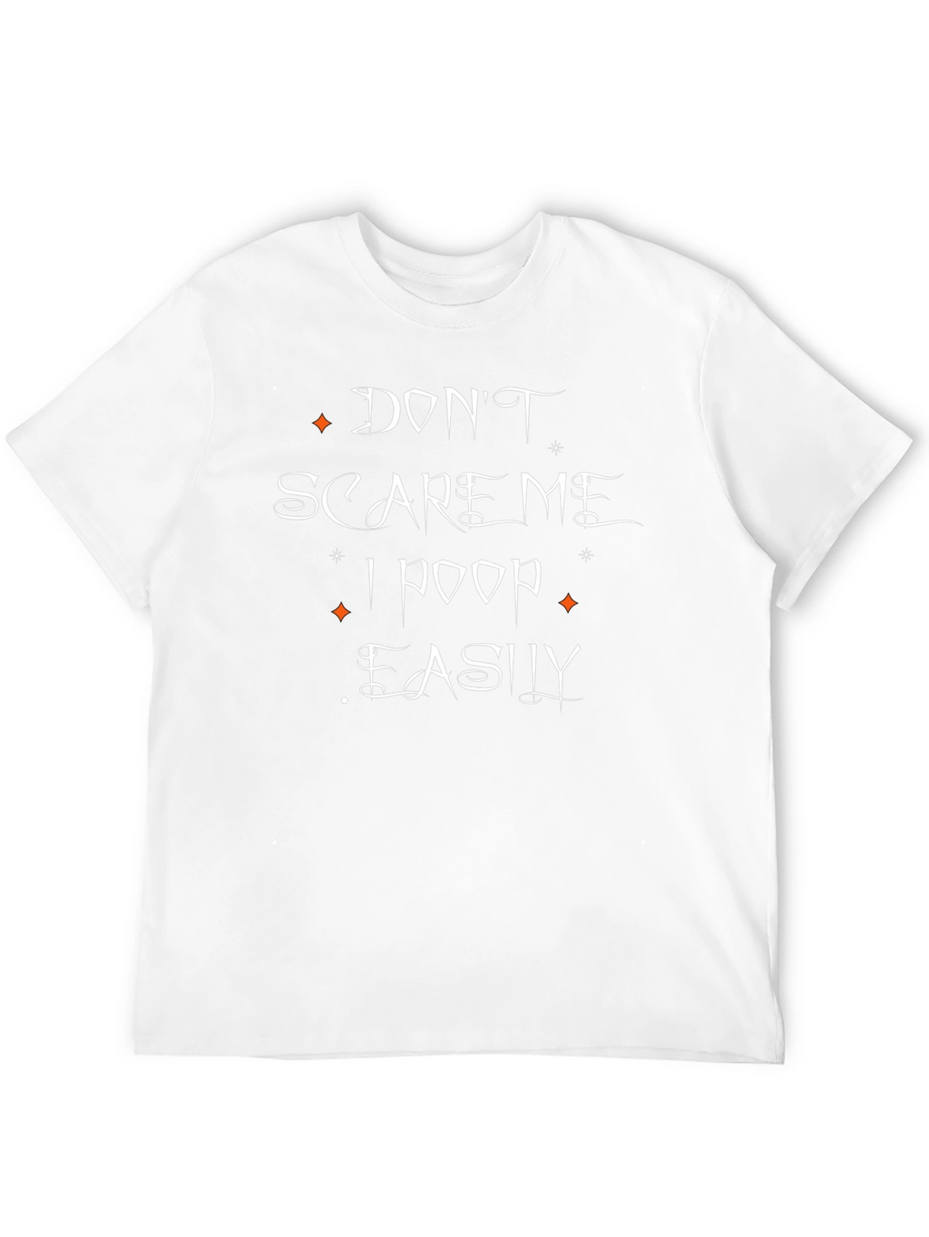 Dont Scare Me T-Shirt