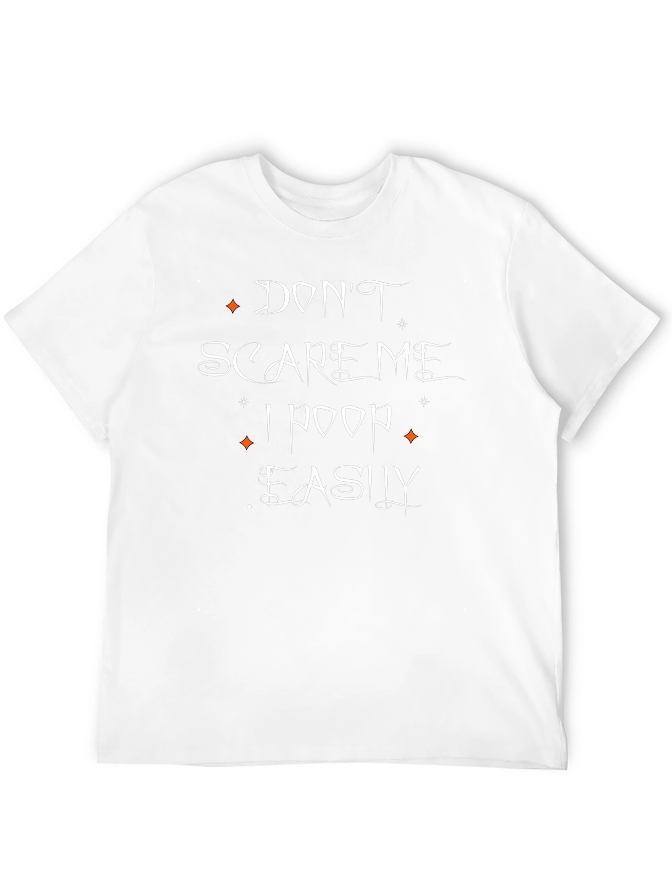 Dont Scare Me T-Shirt