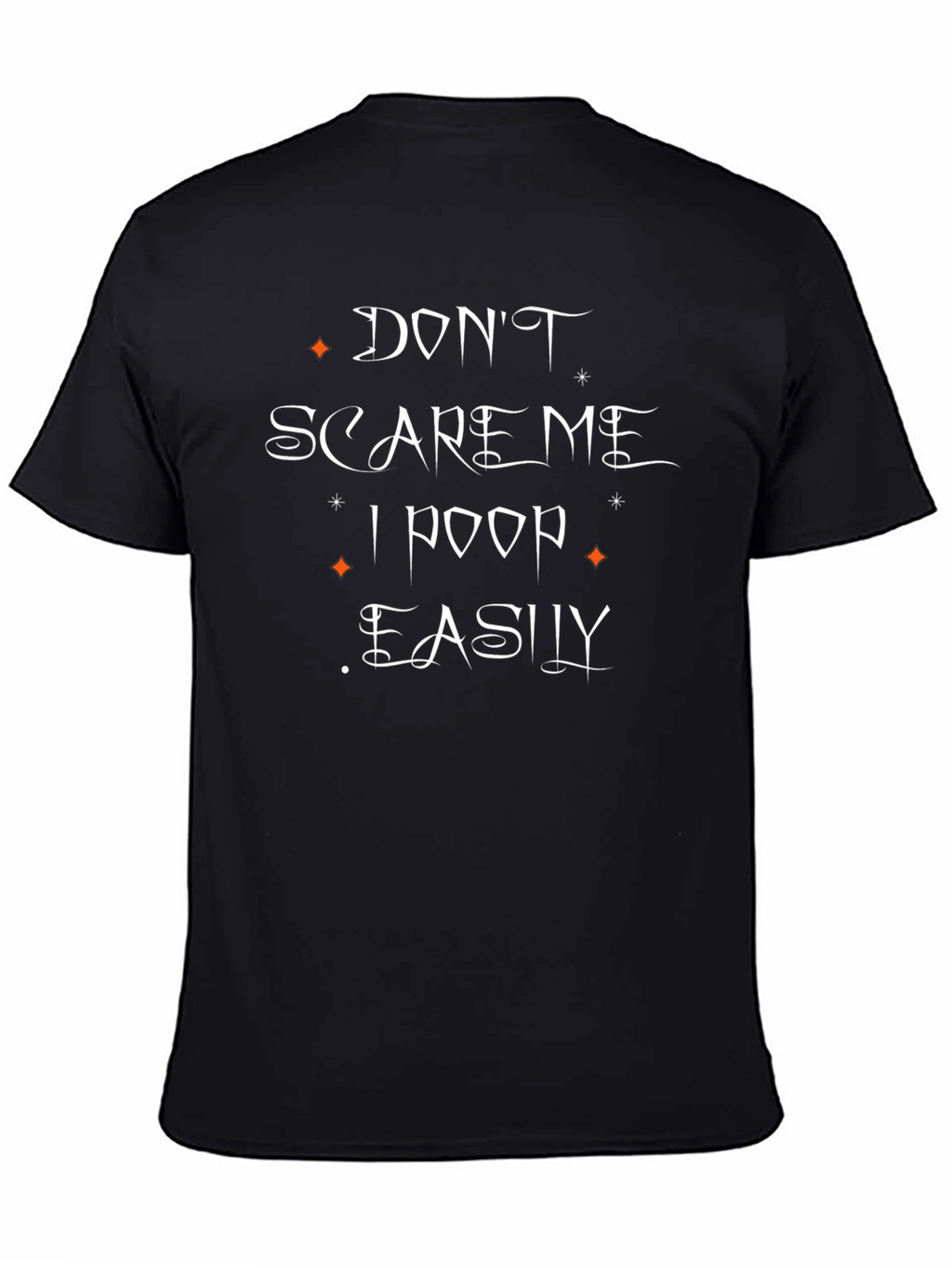 Dont Scare Me T-Shirt