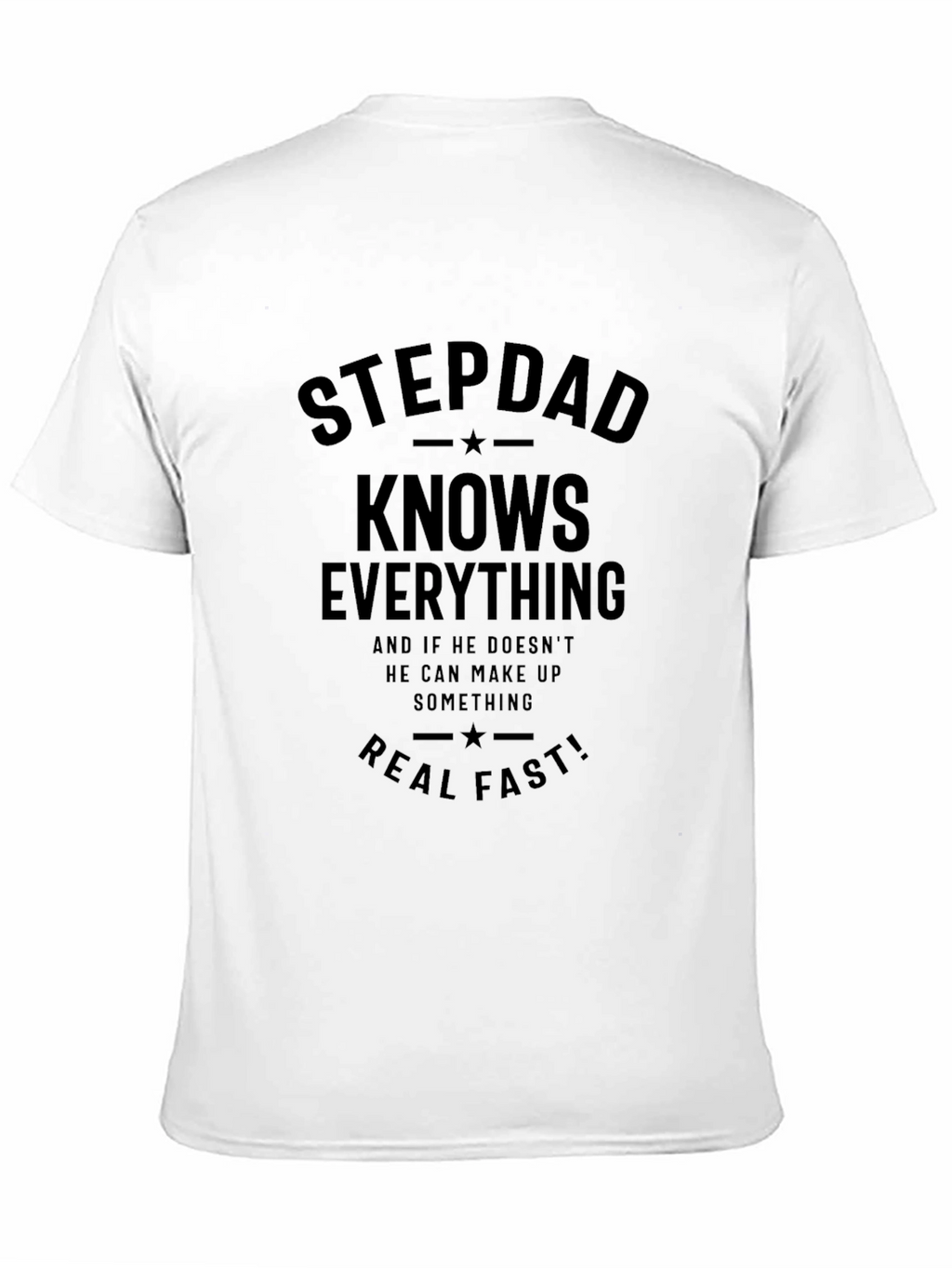 Stepdad Knows Everything Graphic Tee