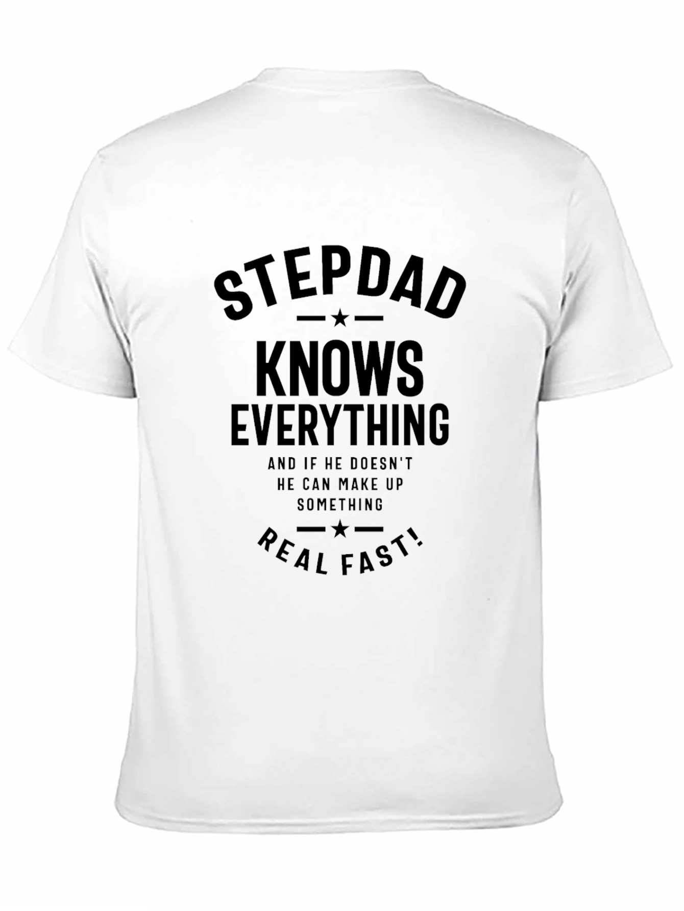 Stepdad Knows Everything Graphic Tee