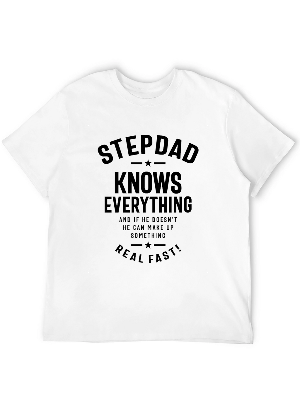 Stepdad Knows Everything Graphic Tee