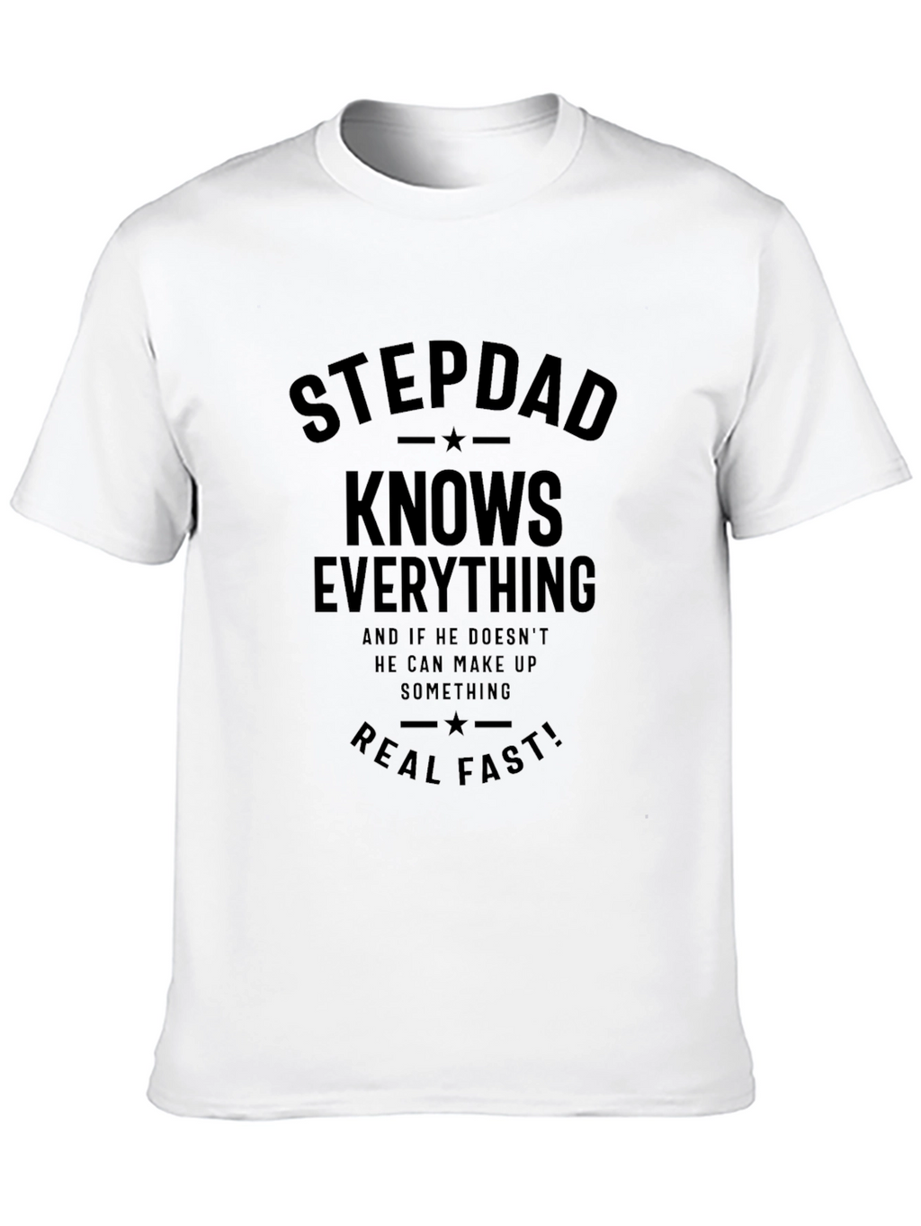 Stepdad Knows Everything Graphic Tee