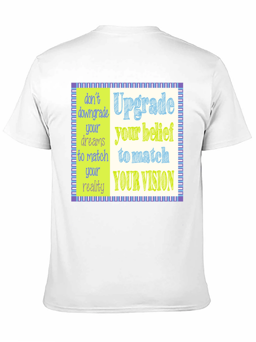 Upgrade Your Vision T-Shirt - Motivational Design