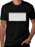 I Play The Keyboard T-Shirt