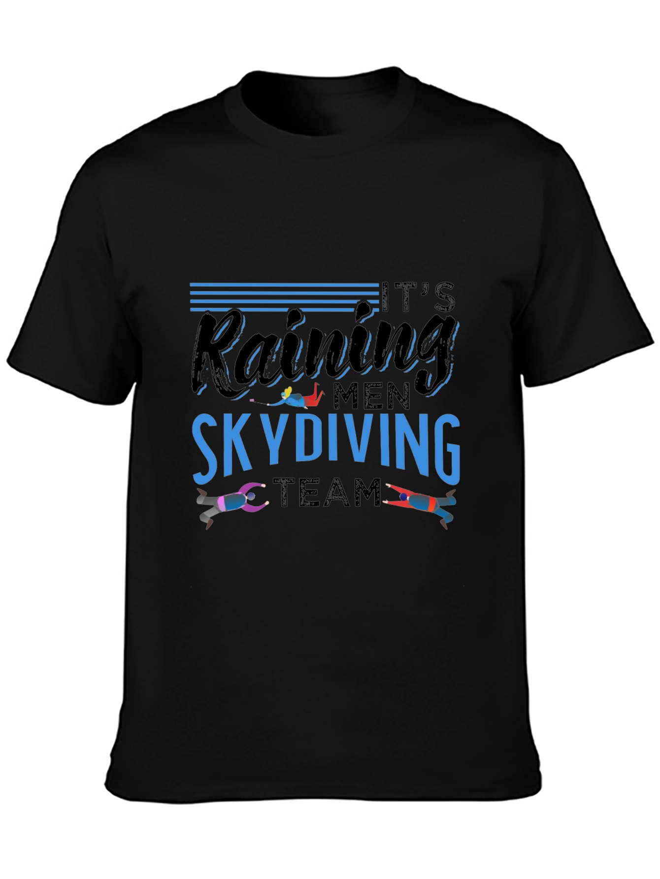 Its Raining Men Skydiving Team T-Shirt