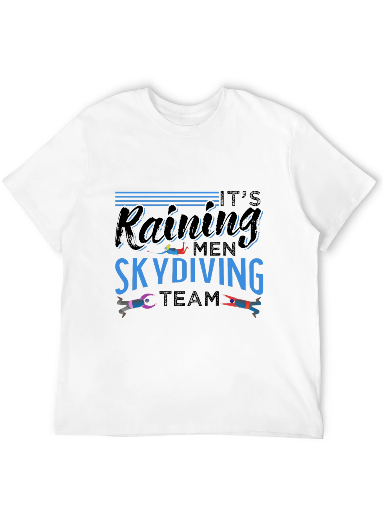 Its Raining Men Skydiving Team T-Shirt
