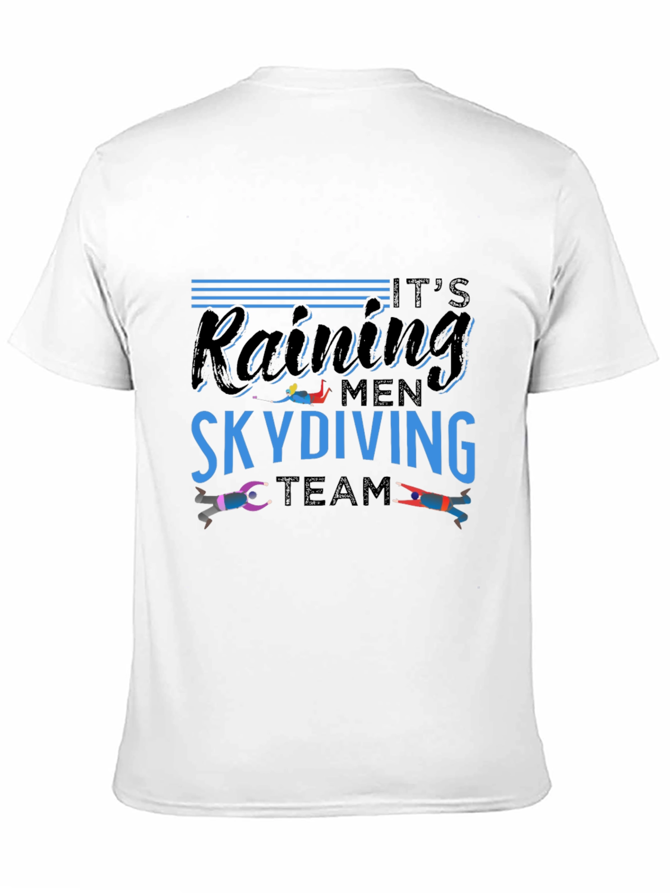 Its Raining Men Skydiving Team T-Shirt