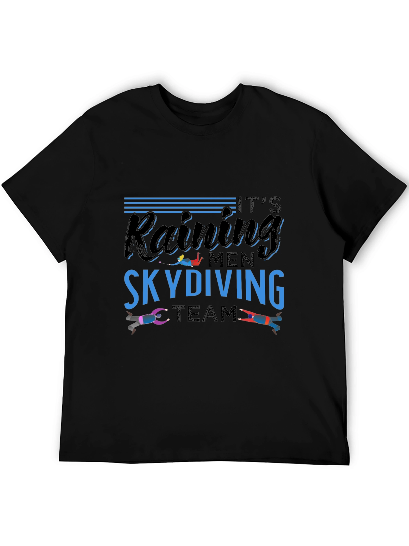 Its Raining Men Skydiving Team T-Shirt