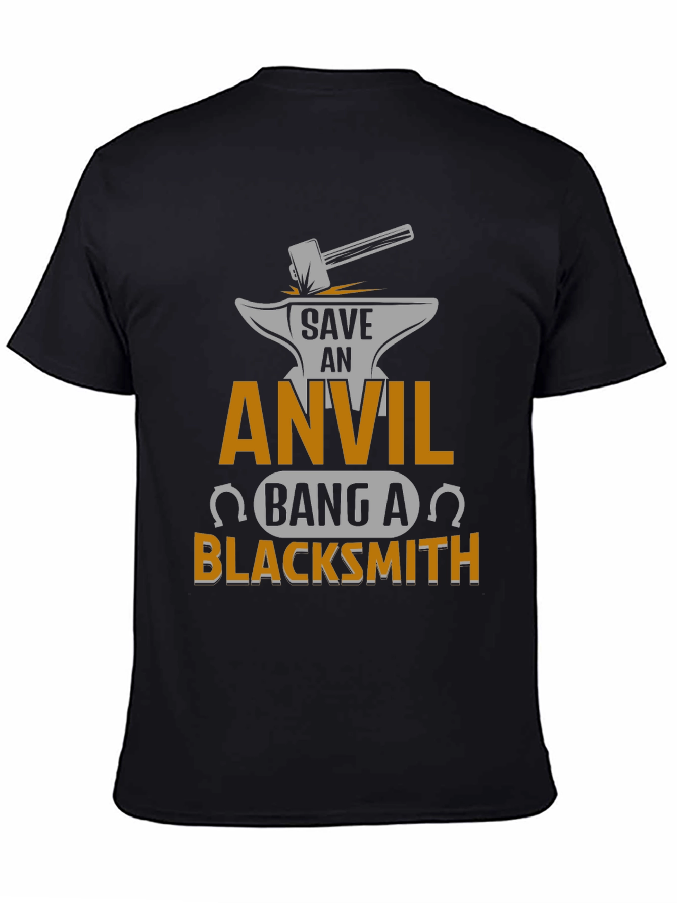 Save an Anvil Bang a Blacksmith T-Shirt