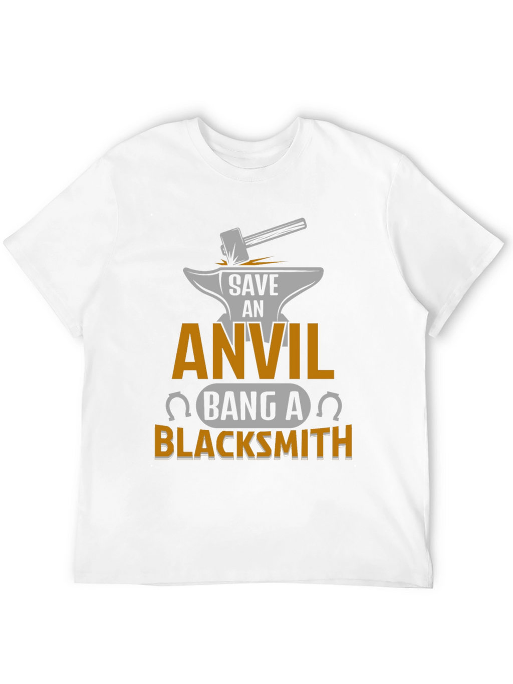 Save an Anvil Bang a Blacksmith T-Shirt